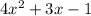 4x^2+3x-1