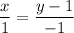 \displaystyle \frac{x}{1} =\frac{y-1}{-1}\\