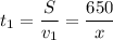 \displaystyle t_1 = \frac{S}{v_1} =\frac{650}{x}