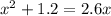 x {}^{2} + 1.2 = 2.6x