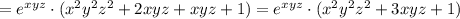 =e^{xyz}\cdot (x^2y^2z^2+2xyz+xyz+1)=e^{xyz}\cdot (x^2y^2z^2+3xyz+1)