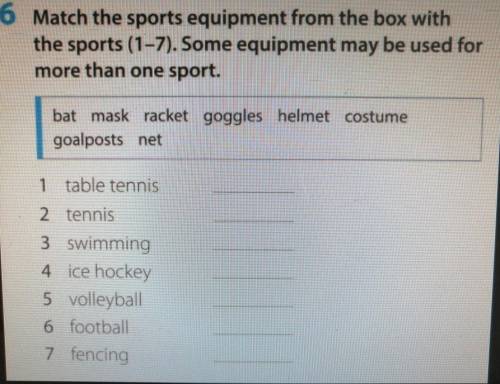 6 Match the sports equipment from the box with the sports (1-7). Some equipment may be used for more