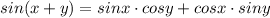 sin(x+y)=sinx\cdot cosy+cosx\cdot siny