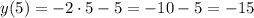 y(5)=-2\cdot 5-5=-10-5=-15