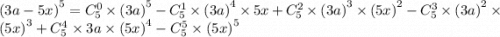 {(3a - 5x)}^{5} = C_{5}^{0} \times {(3a)}^{5} - C_{5}^{1} \times {(3a)}^{4} \times 5x + C_{5}^{2} \times {(3a)}^{3} \times {(5x)}^{2} - C_{5}^{3} \times {(3a)}^{2} \times {(5x)}^{3} + C_{5}^{4} \times 3a \times {(5x)}^{4} - C_{5}^{5} \times {(5x)}^{5}