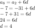 a_{8}=a_{2}+6d\\-7=-31+6d\\-7+31=6d\\24=6d\\d=4