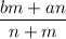 \dfrac{bm+an}{n+m}