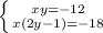 \left \{ {{xy=-12} \atop {x(2y-1)=-18} \right.