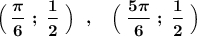 \boldsymbol{\bf \Big(\, \dfrac{\pi}{6}\ ;\ \dfrac{1}{2}\ \Big)\ \ ,\ \ \ \Big(\ \dfrac{5\pi }{6}\ ;\ \dfrac{1}{2}\ \Big)}