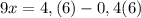 9x=4,(6)-0,4(6)