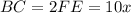 BC = 2FE = 10x