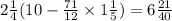 2 \frac{1}{4} (10 - \frac{71}{12} \times 1 \frac{1}{5} ) = 6 \frac{21}{40}