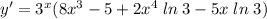 y'=3^x(8x^3-5+2x^4\;ln\;3-5x\;ln\;3)