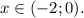 x\in(-2;0).